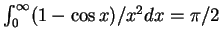 $\int_0^{\infty }(1-\cos x)/x^2 dx=\pi/2$