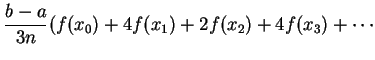 $\displaystyle \frac {b-a}{3n}(f(x_0)+4f(x_1)+2f(x_2)+4f(x_3)+\cdots$