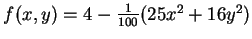 $f(x, y)=4-\frac 1{100}(25x^2+16y^2)$
