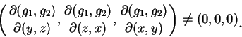 \begin{displaymath}
\left(\frac {\partial (g_1, g_2)}{\partial (y, z)}, \frac {\...
..., y)}
\right)\neq (0, 0, 0)\mbox{\raisebox{-1.2mm}{\large . }}
\end{displaymath}