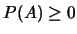 $P(A)\geq 0$