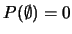$P(\emptyset)=0$