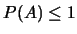 $P(A)\leq 1$