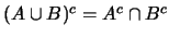 $(A\cup B)^c=A^c\cap B^c$
