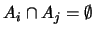 $A_i\cap A_j=\emptyset$