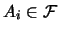 $A_i\in \mathcal{F}$