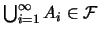 $\bigcup_{i=1}^{\infty} A_i\in \mathcal{F}$