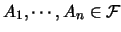 $A_1,\cdots,A_n\in \mathcal{F}$