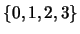 $\{0,1,2,3\}$