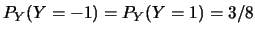 $P_Y(Y=-1)=P_Y(Y=1)=3/8$