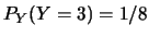 $P_Y(Y=3)=1/8$