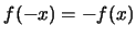 $f(-x)=-f(x)$