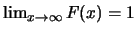 $\lim_{x\rightarrow
\infty} F(x)=1$