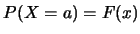 $P(X=a)=F(x)$