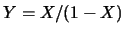 $Y=X/(1-X)$