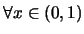 $\forall x\in (0,1)$