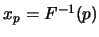 $x_p=F^{-1}(p)$