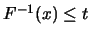 $F^{-1}(x)\leq t$