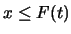 $x\leq
F(t)$