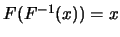 $F(F^{-1}(x))=x$