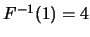 $F^{-1}(1)=4$