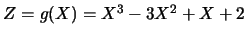 $Z=g(X)=X^3-3X^2+X+2$