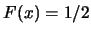 $F(x)=1/2$