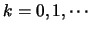 $k=0,1,\cdots$