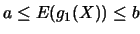 $a\leq
E(g_1(X))\leq b$
