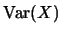 $\mbox{Var}(X)$