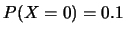 $P(X=0)=0.1$