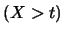 $(X>t)$
