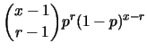 $\displaystyle {x-1 \choose r-1}p^r(1-p)^{x-r}$