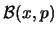 ${\cal B}(x,p)$