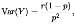 $\displaystyle \mbox{Var}(Y)=\frac {r(1-p)}{p^2},$