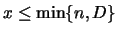 $x\leq
\min\{ n,D\}$
