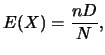 $\displaystyle E(X)=\frac {nD}{N},$