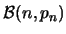 ${\cal B}(n,p_n)$
