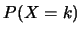 $P(X=k)$