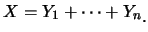 $\displaystyle X=Y_1+\cdots+Y_n\raisebox{-1.2mm}{.}$