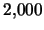 $2,\!000$