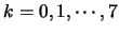 $k=0,
1,\cdots, 7$