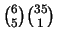 ${{6}\choose{5}}{{35}\choose{1}}$