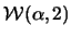 $\mathcal{W}(\alpha,2)$
