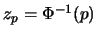 $z_p=\Phi^{-1}(p)$