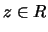 $z\in R$