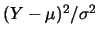 $(Y-\mu)^2/\sigma^2$