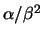 $\alpha/\beta^2$