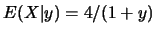 $E(X\vert y)=4/(1+y)$