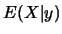 $E(X\vert y)$